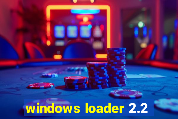 windows loader 2.2